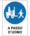 Cartello obbligo carrelli  a passo d'uomo