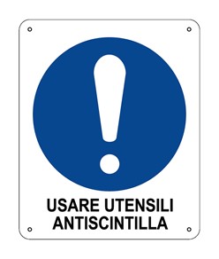 Cartello  usare utensili antiscintilla