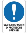 Cartello  usare i dispositivi di protezione previsti