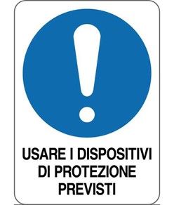 Cartello  usare i dispositivi di protezione previsti