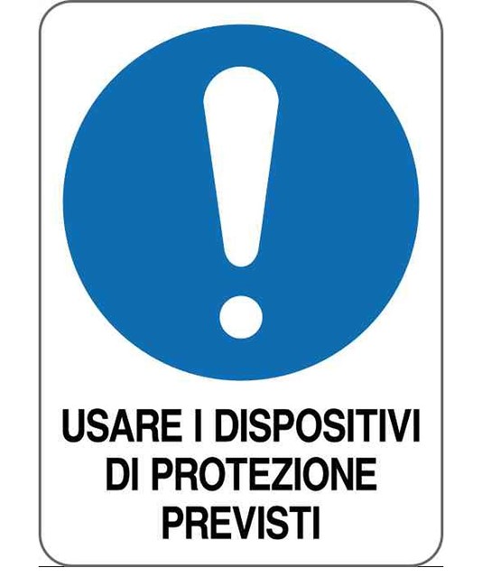 Cartello usare i dispositivi di protezione previsti Cartello usare i dispositivi di protezione previsti