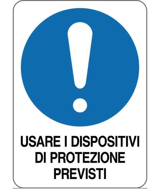 Cartello  usare i dispositivi di protezione previsti