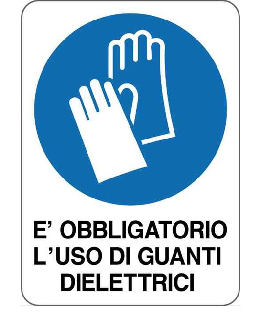 Cartello è obblogatorio l'uso di guanti dielettrici Cartello è obblogatorio l'uso di guanti dielettrici