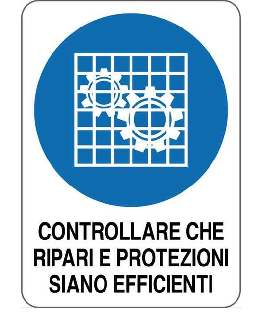 Cartello obbligo  controllare che ripari e protezioni siano efficienti