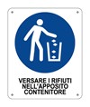 Cartello obbligo  versare i rifiuti nell' apposito contenitore