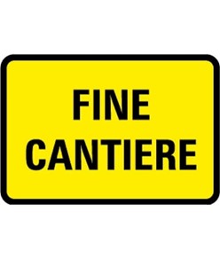 Cartello 'fine cantiere' in lamiera.