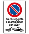 Cartello divieto di sosta per lavori