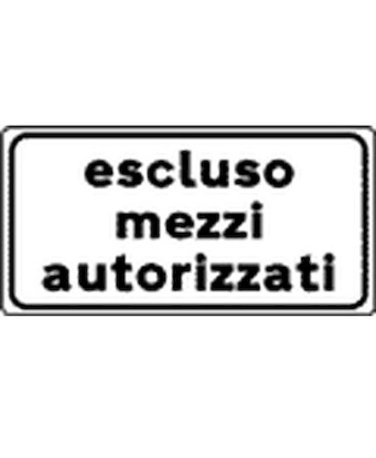 Pannello integrativo escluso mezzi autorizzati Pannello integrativo escluso mezzi autorizzati