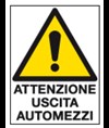 Cartello in polionda  Attenzione uscita automezzi