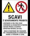 Cartello in polionda  Attenzione scavi e' severamente proibito. . . .