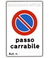 Cartello 'passo carrabile autorizzazione n__'