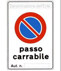 Cartello 'passo carrabile autorizzazione n__'