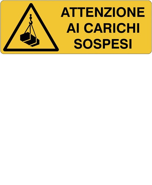 Cartello 'attenzione ai carichi sospesi'