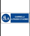 Cartello  carrelli a passo d'uomo