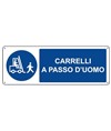 Cartello carrelli a passo d'uomo Cartello carrelli a passo d'uomo
