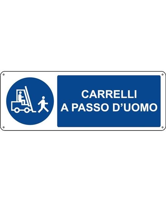 Cartello  carrelli a passo d'uomo