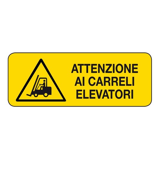 Cartello 'attenzione ai carrelli elevatori' Cartello 'attenzione ai carrelli elevatori'