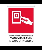 Cartello 'interruttore elettrico generale manovrare solo in caso d'incendio'