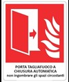 Cartello antincendio con scritta 'porta tagliafuoco a chiusura automatica...'
