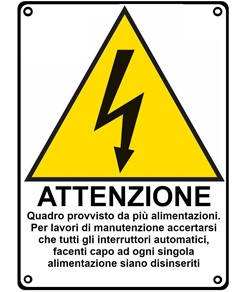 Cartello di pericolo 'attenzione quadro provvisto da più alimentazioni...'