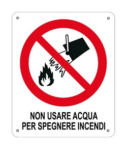 Cartello di divieto 'non usare acqua per spegnere incendi'