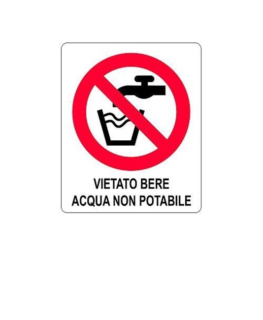 Cartello di divieto 'vietato bere acqua non potabile' Cartello di divieto 'vietato bere acqua non potabile'