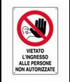 Cartello' vietato l'ingresso alle persone non autorizzate'