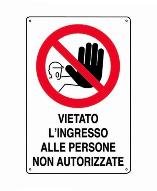 Cartello' vietato l'ingresso alle persone non autorizzate' Cartello' vietato l'ingresso alle persone non autorizzate'