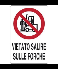 Cartello di divieto 'vietato salire sulle forche'