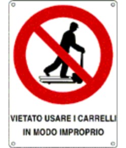 Cartello di divieto 'vietato usare i carrelli in modo improprio'