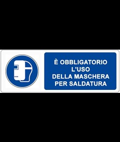 Cartello  è obbligatorio l'uso della maschera per saldatura