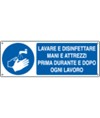 Cartello  lavare e disinfettare mani e attrezzi prima durante e dopo ogni lavoro