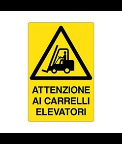 Cartello 'attenzione ai carrelli elevatori'