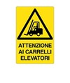 Cartello 'attenzione ai carrelli elevatori'