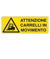 Cartello 'attenzione carrelli in movimento' Cartello 'attenzione carrelli in movimento'