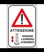 Cartello di pericolo 'attenzione dissuasori a scomparsa in movimento'