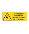 Cartello di pericolo 'attenzione impianto fotovoltaico in tensione' Cartello di pericolo 'attenzione impianto fotovoltaico in tensione'