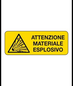 Cartello 'attenzione materiale esplosivo'