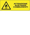 Cartello 'attenzione sostanze comburenti' Cartello 'attenzione sostanze comburenti'