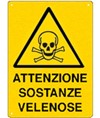Cartello di pericolo 'Attenzione sostanze velenose' Cartello di pericolo 'Attenzione sostanze velenose'