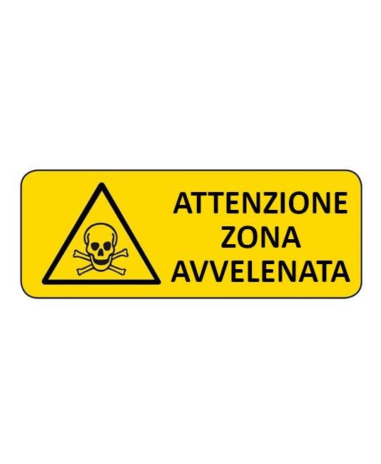 Cartello 'attenzione zona avvelenata' Cartello 'attenzione zona avvelenata'