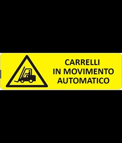 Cartello 'carrelli in movimento automatico'