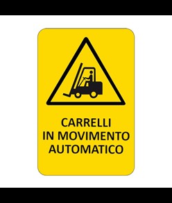 Cartello 'carrelli in movimento automatico'