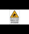 Cartello di pericolo 'ciglio di cava pericoloso avvicinarsi'