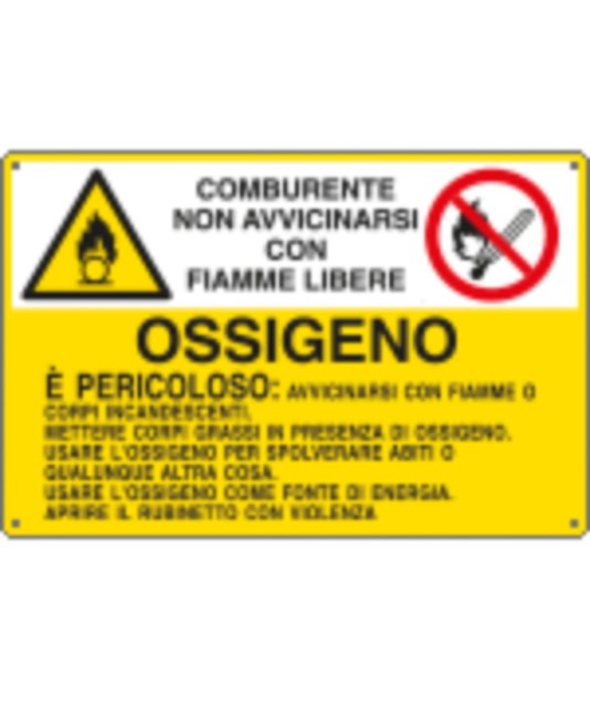 Cartello 'ossigeno comburente non avvicinarsi con fiamme libere...' Cartello 'ossigeno comburente non avvicinarsi con fiamme libere...'