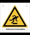 Cartello di pericolo 'pericolo d'inciampo'
