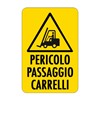 Cartello 'pericolo passaggio carrelli' Cartello 'pericolo passaggio carrelli'