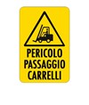 Cartello 'pericolo passaggio carrelli'