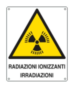 Cartello di pericolo 'radiazioni ionizzanti irradiazioni'