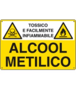Cartello 'alcool metilico tossico e facilmente infiammabile'